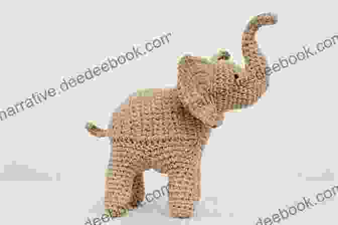 A Majestic Crochet Elephant With A Long Trunk Crochet Toys: 10 Funny And Cute Crochet Toys You Will Boundlessly Want To Hug: (Crochet Pattern Afghan Crochet Patterns Crocheted Patterns Crochet Amigurumi)