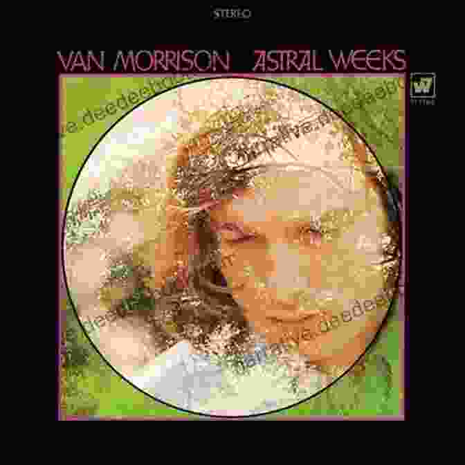 Album Cover Of Astral Weeks By Van Morrison Buried Treasure Volume 2: Overlooked Forgetten And Uncrowned Albums