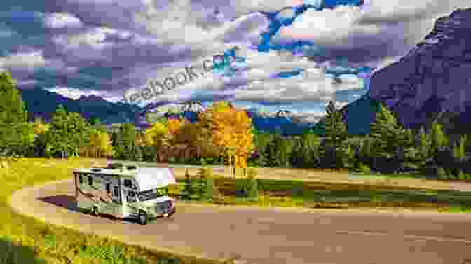 An RV Parked In A Scenic Mountain Setting, Representing The Freedom Of Full Time RV Living RV Living : A Practical Guide To Full Time RV Living And How To Fully Enjoy The Freedom Of RV Life: Easy To Follow Tips And Tricks To Boondocking Trailer And Motorhome Lifestyle
