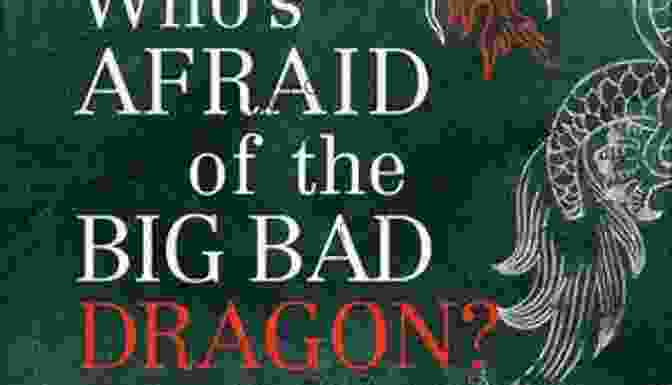 Book Cover Of 'Who's Afraid Of The Big Bad Dragon' By Brian Jacques Who S Afraid Of The Big Bad Dragon?: Why China Has The Best (and Worst) Education System In The World