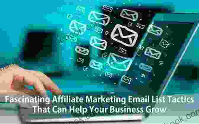 Creating An Email List For Affiliate Marketing Affiliate Marketing A To Z : Master The Mindset Learn The Strategies Proven Affiliate Marketing Tips Strategies You Can Use To Maximize Your Earnings