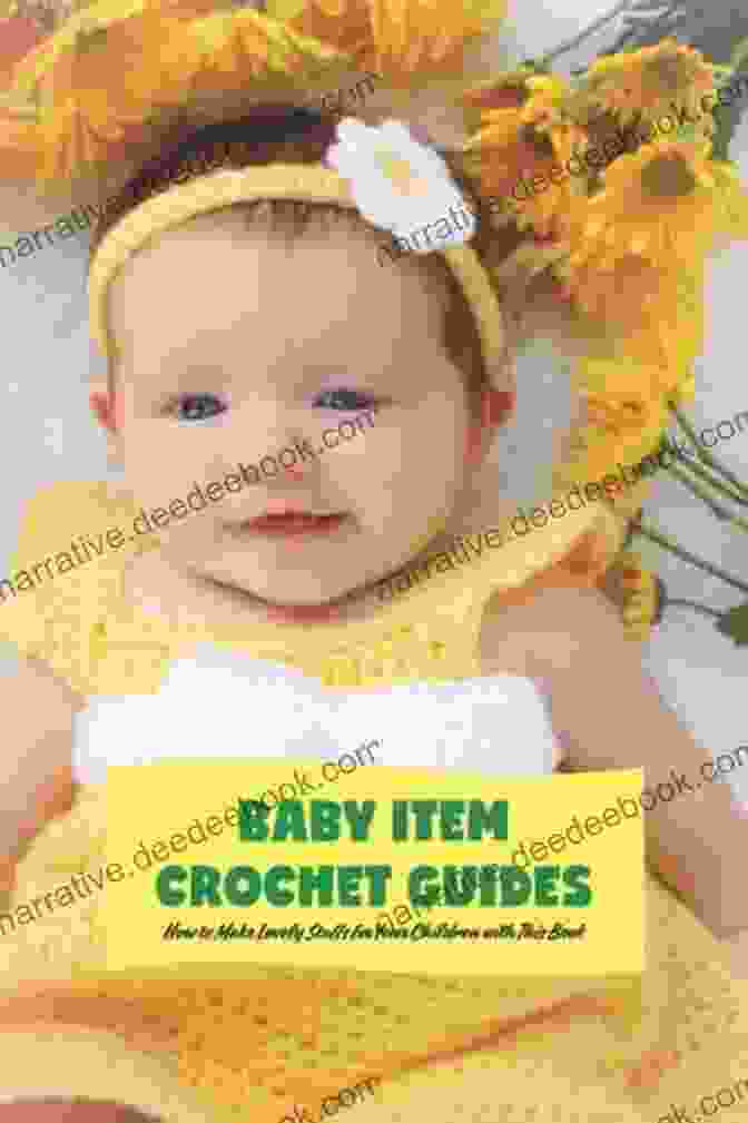 Double Crochet Stitch Baby Item Crochet Guides: How To Make Lovely Stuffs For Your Children With This
