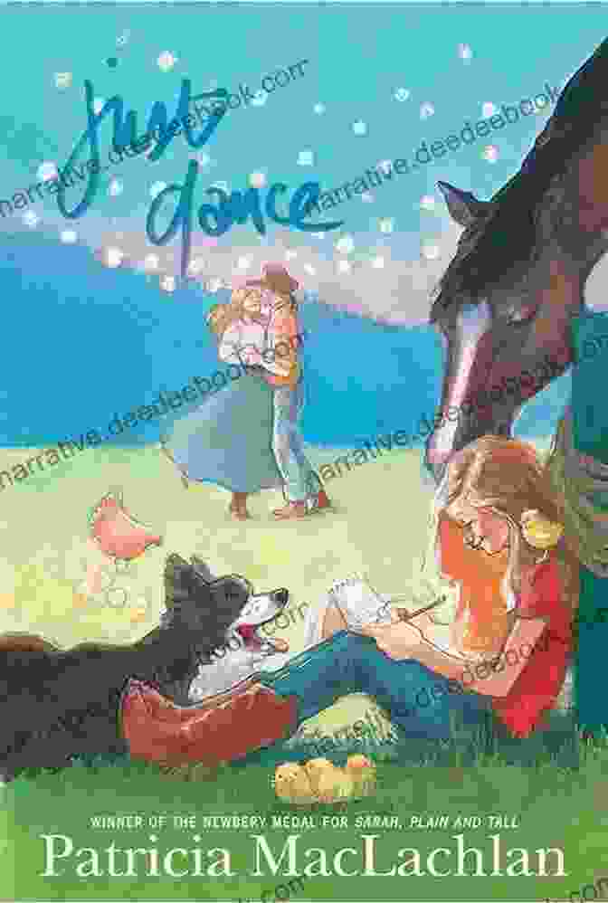Just Dance By Patricia MacLachlan Is A Heartwarming Story About A Young Girl Who Finds Joy And Healing Through Dance. Just Dance Patricia MacLachlan