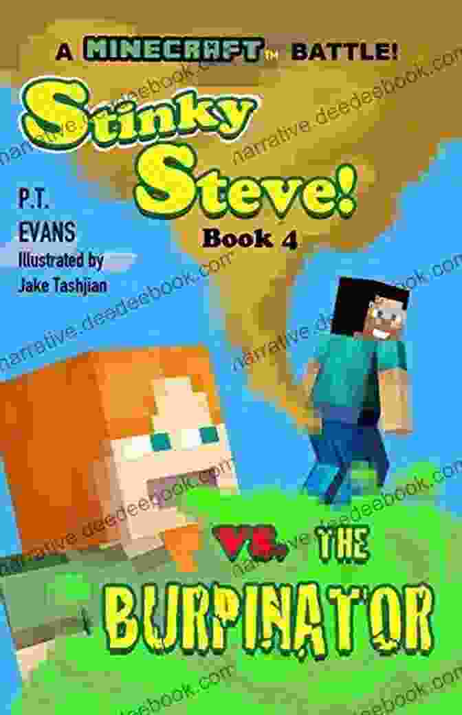 Steve And The Burpinator Engage In An Epic Battle Against The Burpzilla Stinky Steve: Four A Minecraft Battle: Minecraft Steve Meets The Burpinator