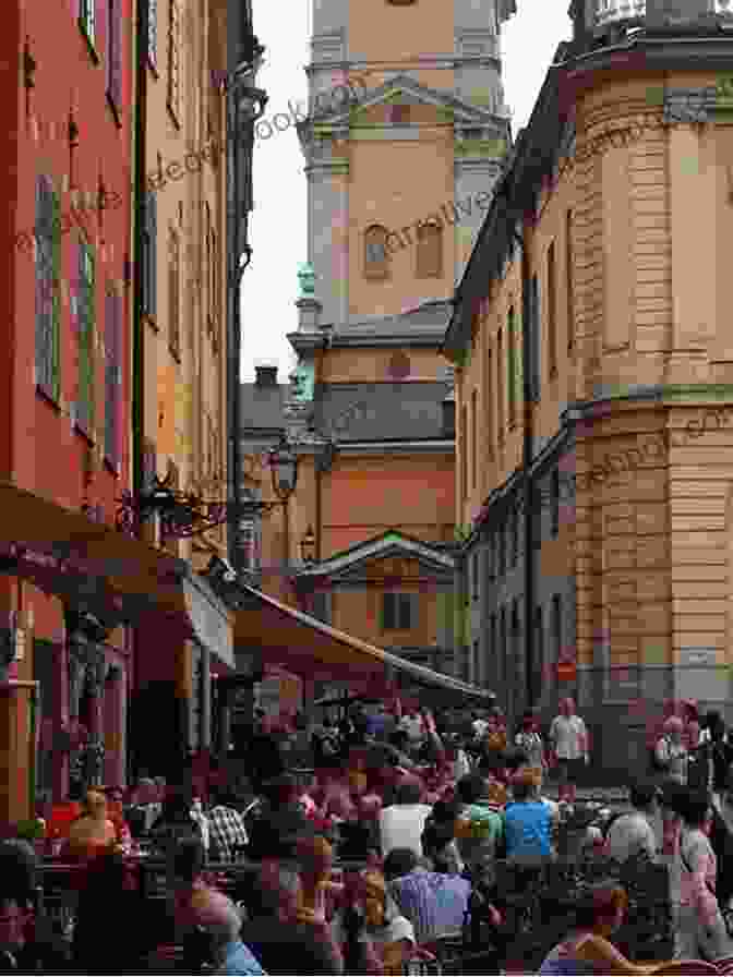 Sweden Travel Photo Book City: A Vibrant Street Scene In Stockholm, Capturing The Bustling Energy And Historical Charm Of The City, With People Strolling Past Colorful Buildings And Outdoor Cafes. Sweden Travel Photo Book: A Perfect Accompaniment To Your Sweden Travel Guide (Travel And Nature Photo Books)