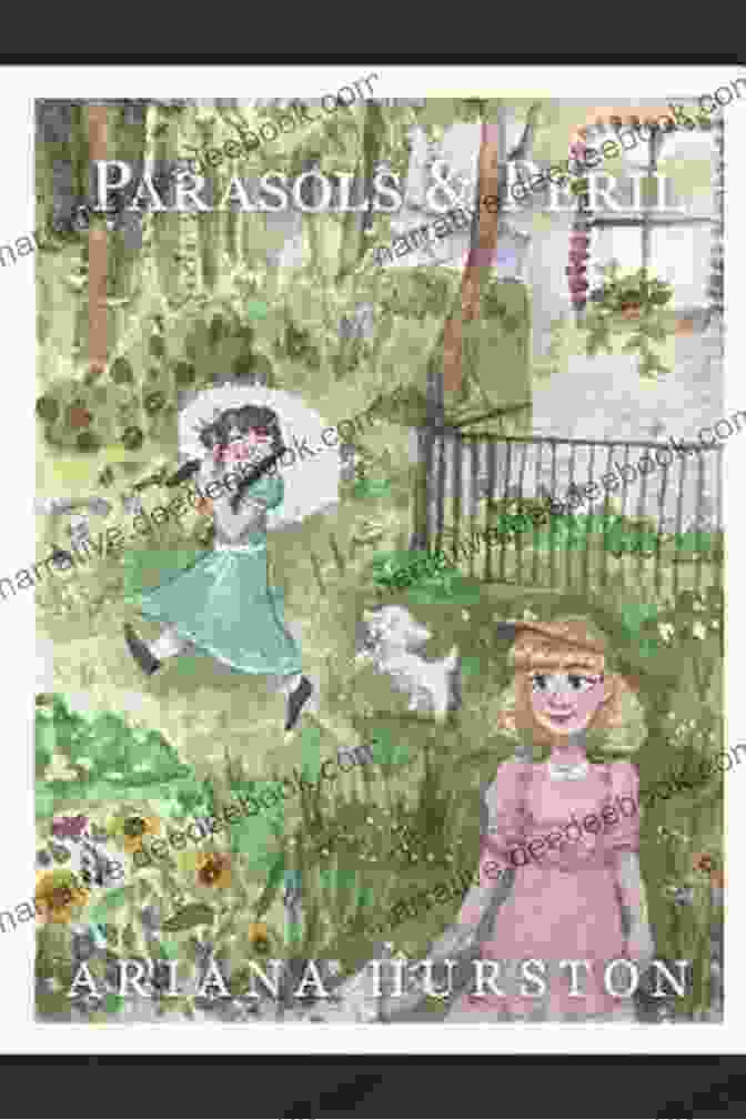 The Parasol Sisters Parasols And Peril (Adventures In Grace 1)