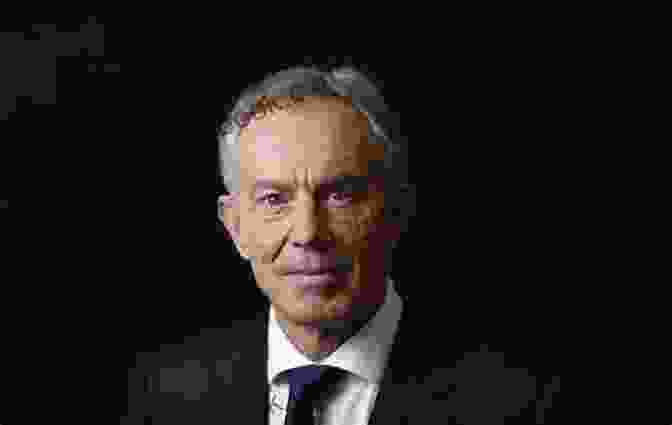 Tony Blair, Former Prime Minister Of The United Kingdom Key Figures Of The Wars In Iraq And Afghanistan (Biographies Of War)