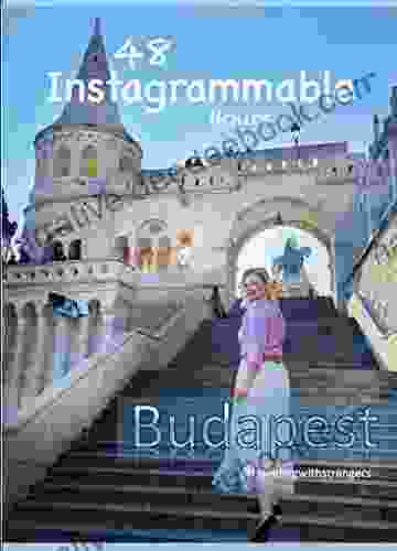 48 Instagrammable Hours: Budapest Matt Walker