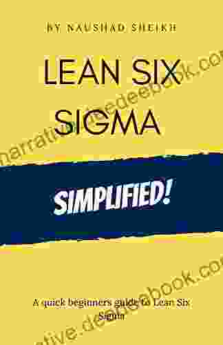 Lean Six Sigma Simplified : A Quick Beginners Guide To Lean Six Sigma