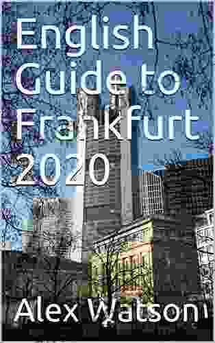 English Guide To Frankfurt 2024 Alex Watson