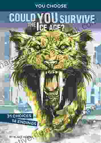 Could You Survive The Ice Age?: An Interactive Prehistoric Adventure (You Choose: Prehistoric Survival)