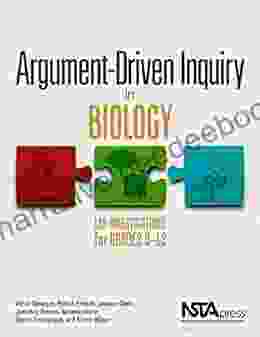 Argument Driven Inquiry In Biology: Lab Investigations For Grades 9 12