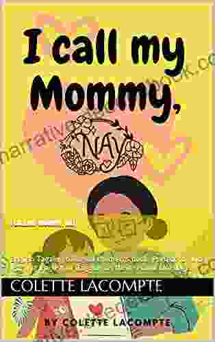 I Call My Mommy Nay: English Tagalog Bilingual Children S Perfect For Kids Learning English Or Tagalog As Their Second Language