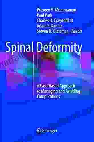 Spinal Deformity: A Case Based Approach To Managing And Avoiding Complications