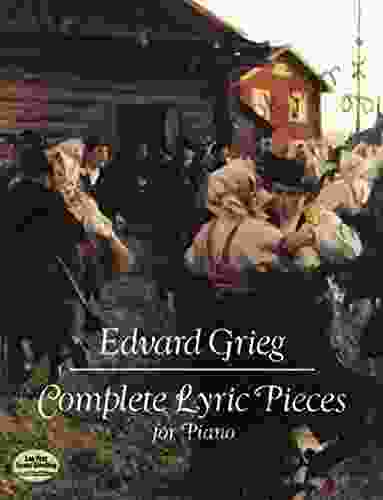Complete Lyric Pieces For Piano (Dover Classical Piano Music)