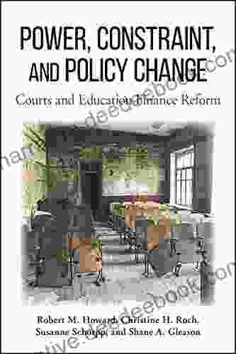 Power Constraint And Policy Change: Courts And Education Finance Reform (SUNY In American Constitutionalism)