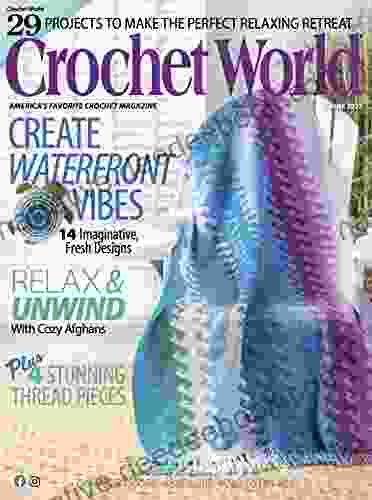 Crochet World 29 Projects To Make The Perfect Relaxing Retreat