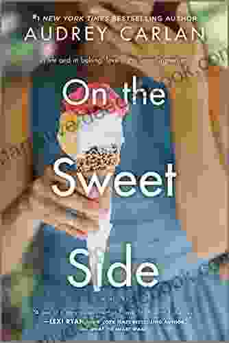 On The Sweet Side: A Novel (The Wish 3)