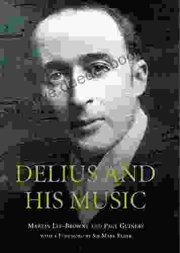 Delius And His Music Paul Guinery