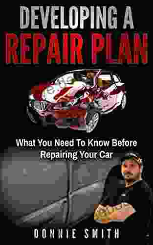 Developing A Repair Plan What You Need To Know Before Repairing Your Car: A Guide For Beginners (Collision Blast DIY Auto Body And Paint Training 1)