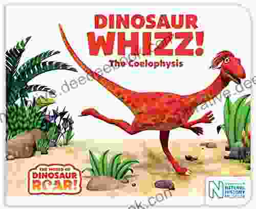 Dinosaur Whizz The Coelophysis (The World Of Dinosaur Roar 8)