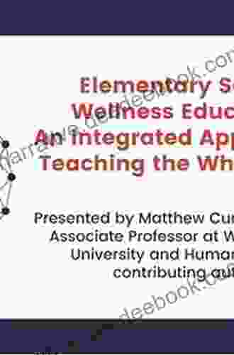 Elementary School Wellness Education: An Integrated Approach To Teaching The Whole Child