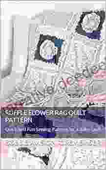Ruffle Flower Rag Quilt Pattern By A Vision To Remember: Quick And Fun Sewing Pattern For A Baby Quilt