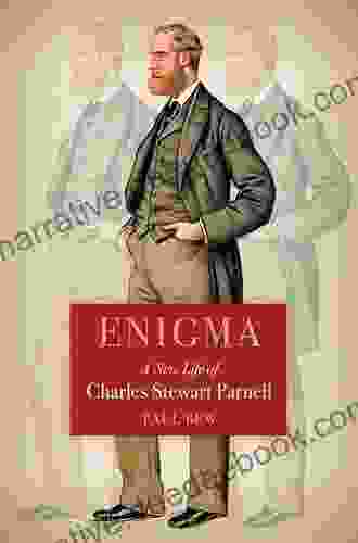 Enigma A New Life Of Charles Stewart Parnell