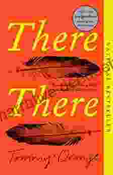 There There: A Novel Tommy Orange