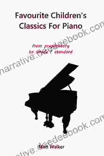 Favourite Children S Classics For Piano 1: From Preparatory To Grade 1 Standard