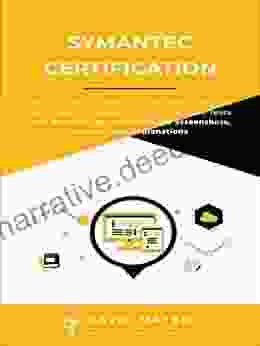 Symantec Certification: Find Out How To Pass Symantec Exams And Get Certifications Focusing Only On The Exam Tests Real Practice Test With Detailed Screenshots Answers And Explanations