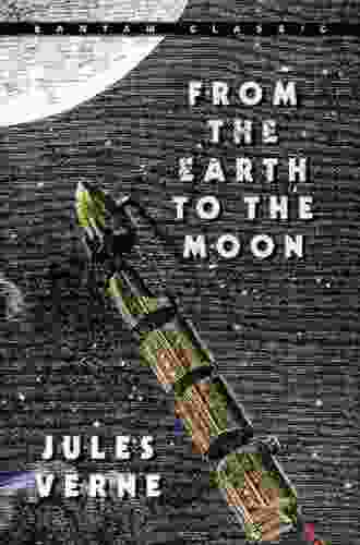 From The Earth To The Moon (Bantam Classics)