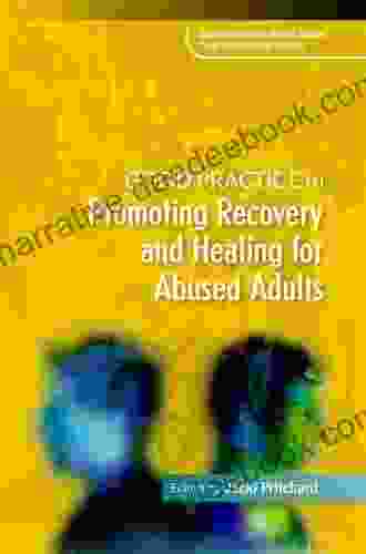 Good Practice In Promoting Recovery And Healing For Abused Adults (Good Practice In Health Social Care And Criminal Justice)