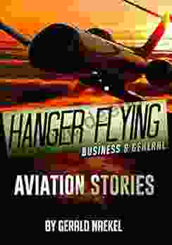 Hangar Flying Civil And General Aviation Stories