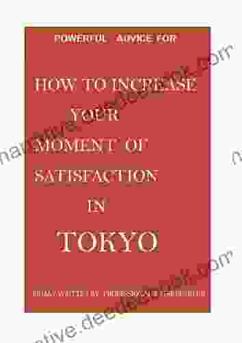 HOW TO INCREASE YOUR MOMENT OF HAPPINESS IN TOKYO