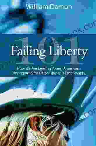 Failing Liberty 101: How We Are Leaving Young Americans Unprepared For Citizenship In A Free Society (Hoover Institution Press Publication 611)