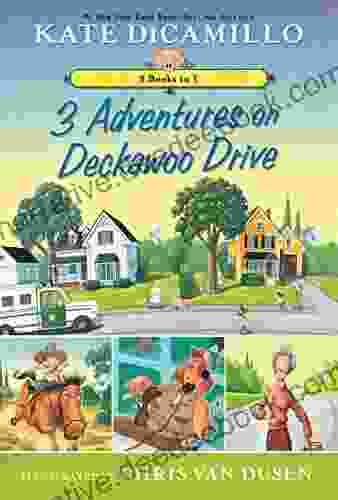 3 Adventures On Deckawoo Drive: 3 In 1 (Tales From Deckawoo Drive)