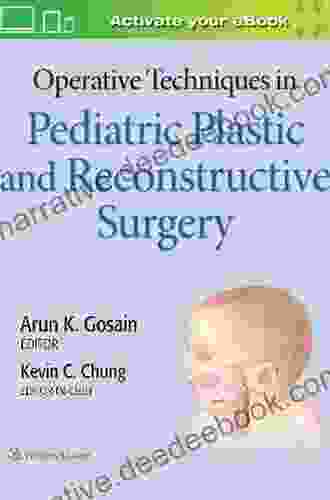 Operative Techniques In Pediatric Plastic And Reconstructive Surgery