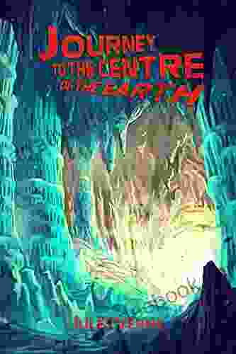 A Journey To The Centre Of The Earth : With Illustrated