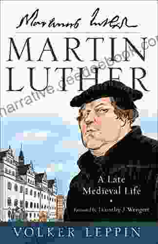Martin Luther: A Late Medieval Life