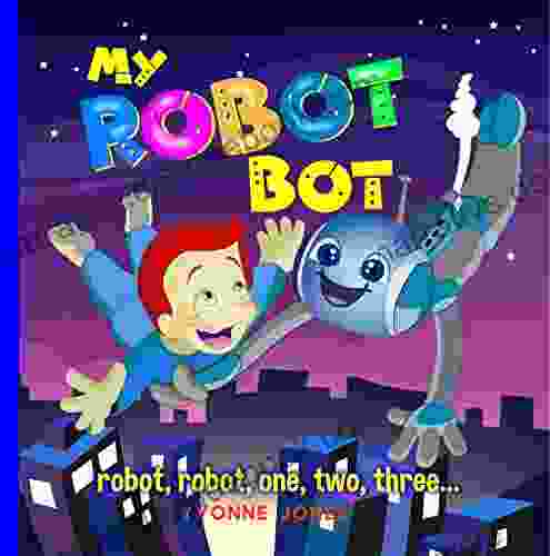 My Robot Bot: Robot Robot One Two Three
