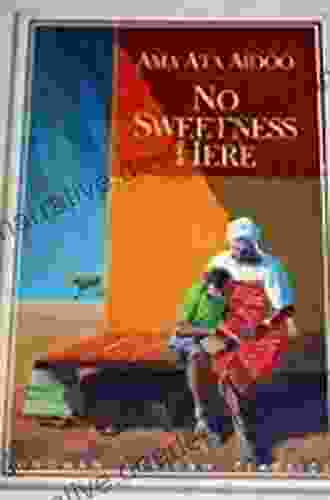 No Sweetness Here: And Other Stories