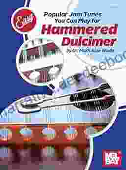 Easy Does It : Popular Jam Tunes You Can Play For Hammered Dulcimer