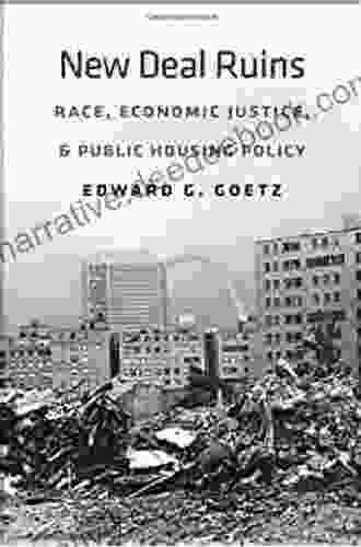 New Deal Ruins: Race Economic Justice And Public Housing Policy