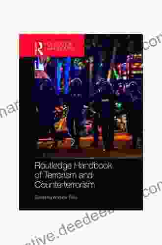 Routledge Handbook Of Terrorism And Counterterrorism (Routledge Handbooks)
