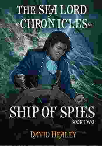 Ship Of Spies: The Sea Lord Chronicles 2