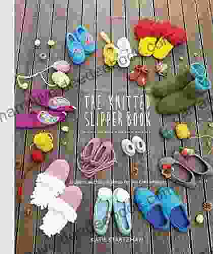 The Knitted Slipper Book: Slippers And House Shoes For The Entire Family