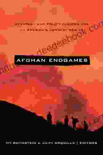 Afghan Endgames: Strategy And Policy Choices For America S Longest War (South Asia In World Affairs Series)