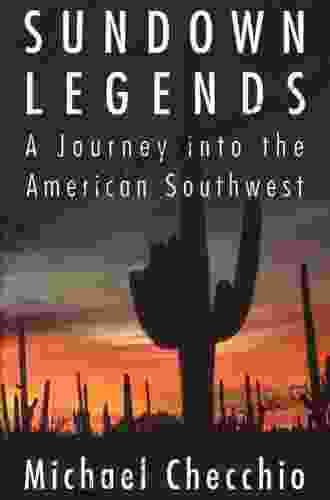 Sundown Legends: A Journey Into The American Southwest