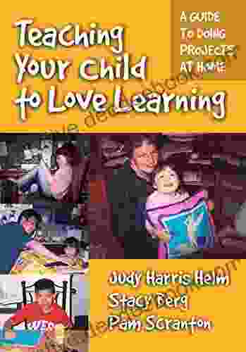 Teaching Your Child To Love Learning: A Guide To Doing Projects At Home